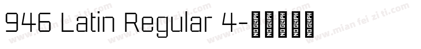 946 Latin Regular 4字体转换
